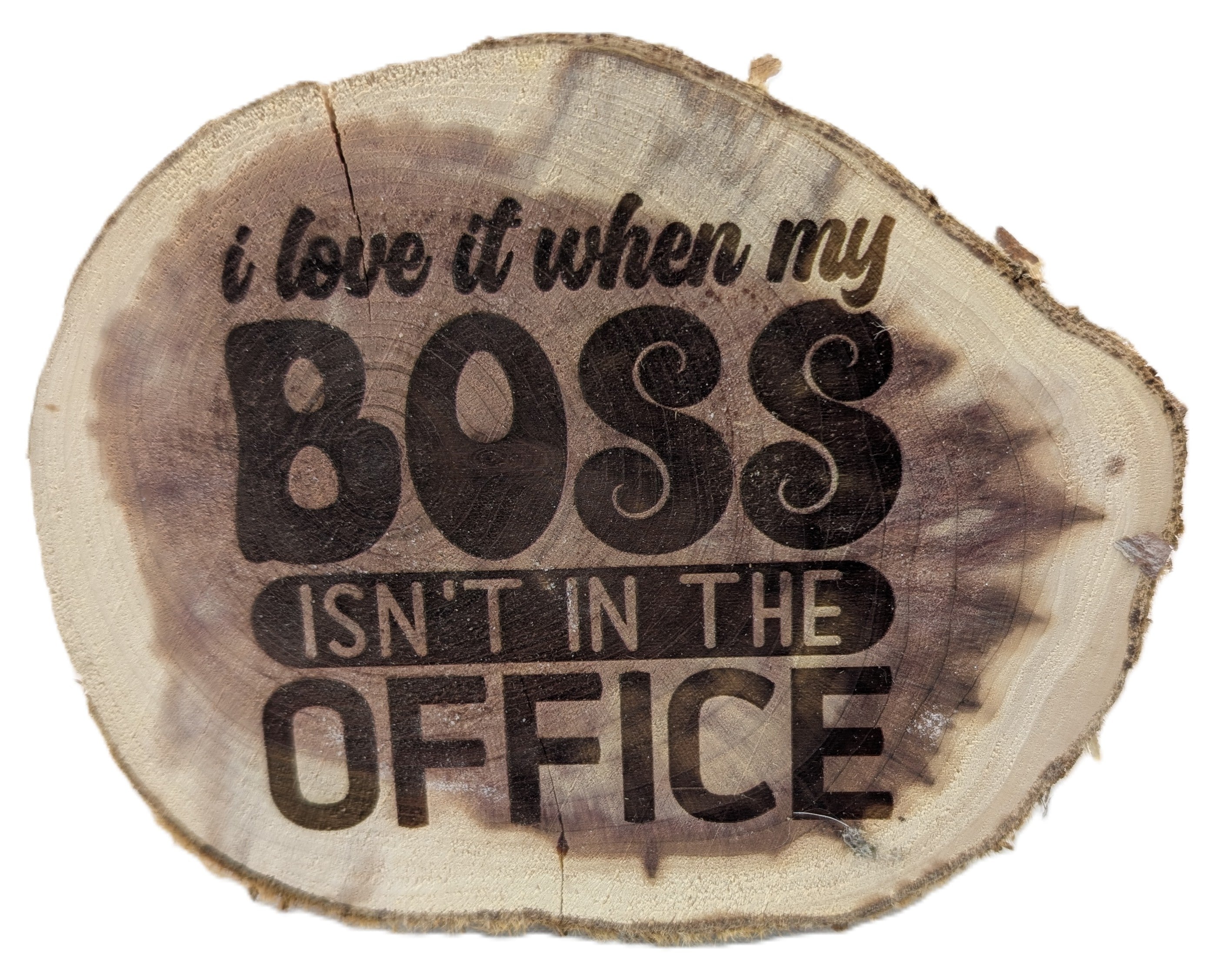 Boss Isn't In The Office Cedar Desk Sitter Sign