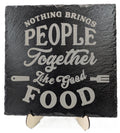 Nothing Brings People Together Like Good Food Laser Engraved Slate Trivet